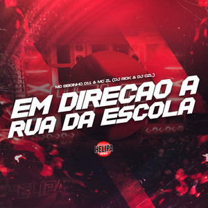 Em Direção a Rua da Escola (Explicit)