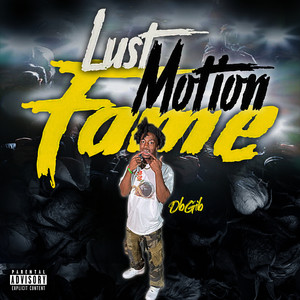 Lust , Motion & Fame (Explicit)