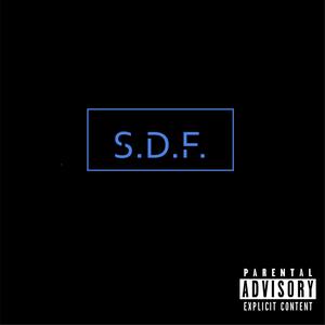 S.D.F. (feat. Mj Tha Poet, S.E.L.F. & Mr. Hamilton) (Explicit)