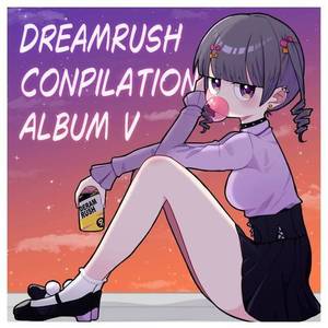 Dream Rushコンピレーション・アルバム5th