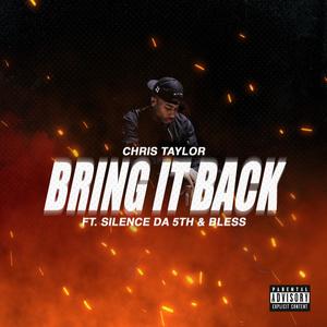 Bring It Back (feat. Silence Da 5th & Bless) (Explicit)