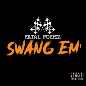 Swang em' (unmixed) [Explicit]