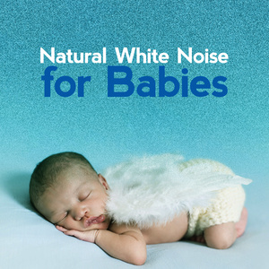 Natural White Noise for Babies