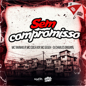 Sem Compromisso (Explicit)