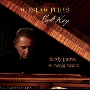 Kiedy patrzę w Twoją twarz