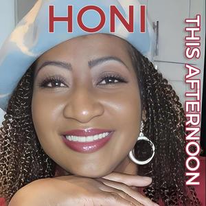 Honi - THIS AFTERNOON