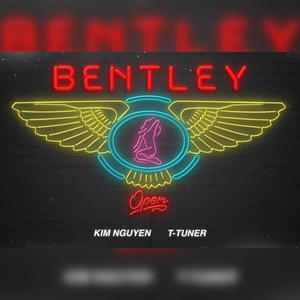 Bently (feat. Kim Nguyen K The Martian)