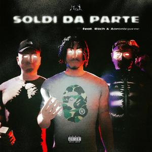 Soldi Da Parte (feat. aaronlejuene, Riich & SEHSEHSEH production) (Explicit)