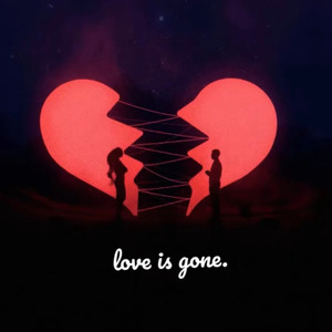 love is gone.