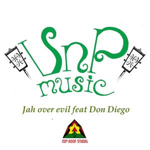Jah over evil (feat. Don Diego)