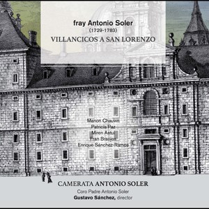 Fray Antonio Soler: Villancicos a San Lorenzo