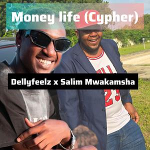 Money life (feat. Dellyfeelz & Salim Mwakamsha) (Explicit)
