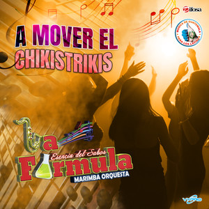 A Mover El Chikistrikis