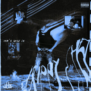Can't Hold It (Explicit)
