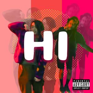 HI (feat. Gemini) (Explicit)