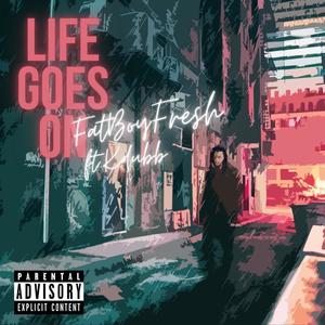 Life Goes On (feat. 813kdubb) [Explicit]