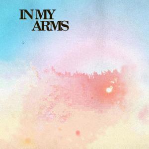 in my arms (Explicit)