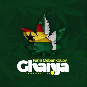 Ghanja (Freestyle) [Explicit]