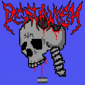 DEATHWISH (Explicit)