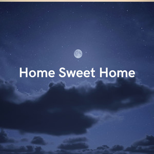Home Sweet Home