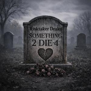 Something 2 die 4 (Explicit)