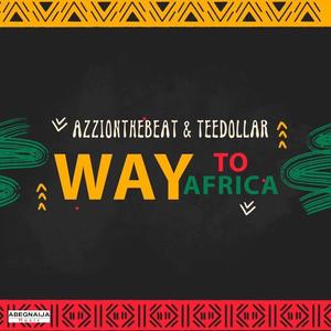 Way To Africa Beat (feat. Teee Dollar)