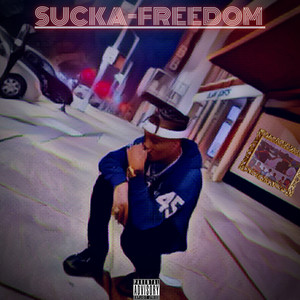 Sucka-Freedom (Explicit)