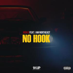 No Hook (feat. IAmNortheast) [Explicit]