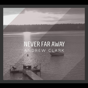 Never Far Away