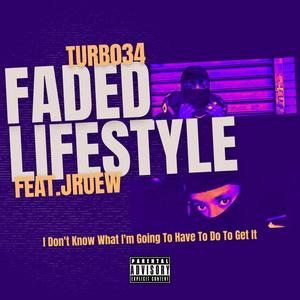 Faded LifeStyle (feat. Jruew) [Explicit]