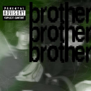 Brother (feat. JLZ) (Explicit)