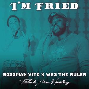 I'm Fried (Explicit)