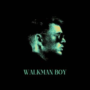 Walkman Boy (Explicit)