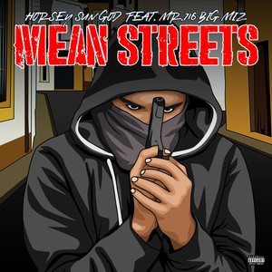 Mean Streets (feat. Mr.716 Big Miz) (Explicit)