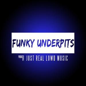 Funky Underpits