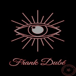 Frank Dubé (Special Edition) [Explicit]