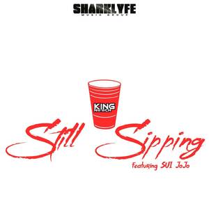 Still Sipping (Explicit)