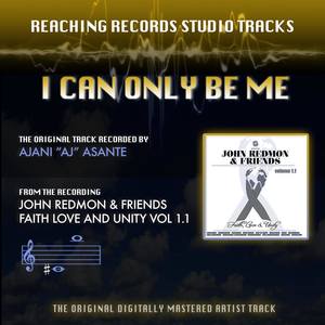 I Can Only Be Me (Reaching Records Studio Tracks)