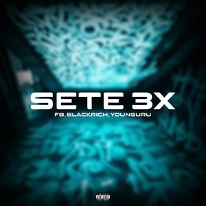 Sete 3X (Explicit)