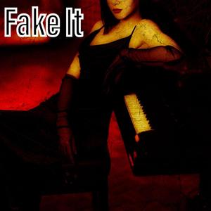 Fake it (feat. Stunna-Shine) [Explicit]