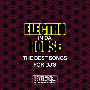 Electro In Da House (The Best Songs For DJ's)