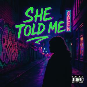 she told me (Explicit)