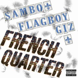 French Quarter (feat. Flagboy Giz) (Explicit)