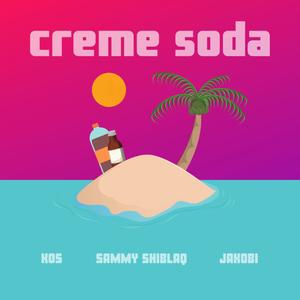 creme soda (Explicit)