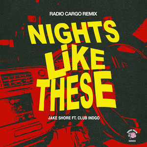 Nights Like These (Radio Cargo Remix)