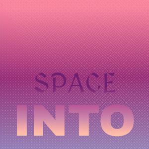 Space Into