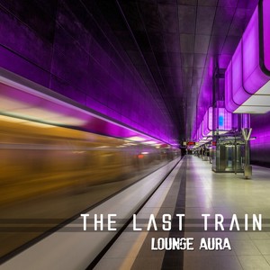 The Last Train (Original Mix)