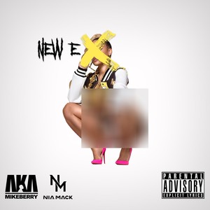 New Ex (feat. Nia Mack) [Explicit]