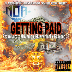 Getting Paid (feat. MrAlamo, EL Kryminal & EL Mono 35) [Explicit]