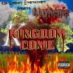 Mayheme Kingdom Come (Explicit)